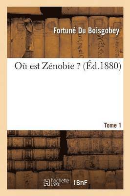 O Est Znobie ?. Tome 1 1