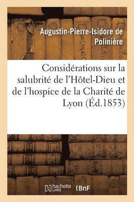 bokomslag Considrations Sur La Salubrit de l'Htel-Dieu Et de l'Hospice de la Charit de Lyon