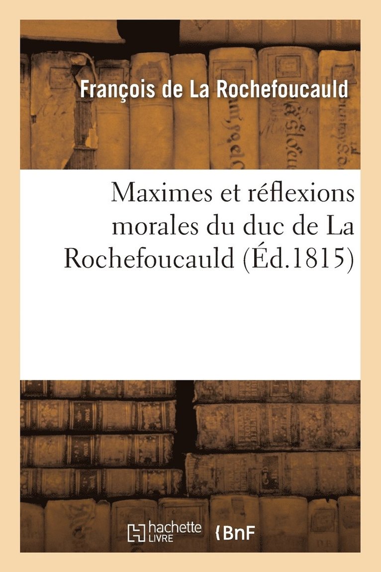 Maximes Et Rflexions Morales 1