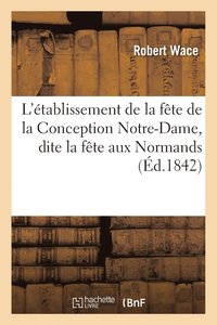bokomslag L'tablissement de la Fte de la Conception Notre-Dame, Dite La Fte Aux Normands