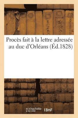 Procs Fait  La Lettre Adresse Au Duc d'Orlans 1