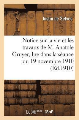 Notice Sur La Vie Et Les Travaux de M. Anatole Gruyer 1