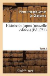 bokomslag Histoire Du Japon Nouvelle Edition Tome 2