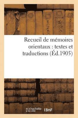 Collectif, COLLECTIF - Recueil de Mémoires Orientaux: Textes Et Traductions, Häftad
