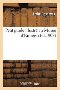 bokomslag Petit Guide Illustre Au Musee d'Ennery