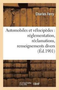 bokomslag Automobiles Et Vlocipdes: Rglementation, Rclamations, Renseignements Divers