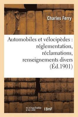 Automobiles Et Vlocipdes: Rglementation, Rclamations, Renseignements Divers 1