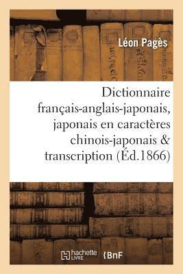 bokomslag Dictionnaire Franais-Anglais-Japonais En Caractres Chinois-Japonais Avec Sa Transcription