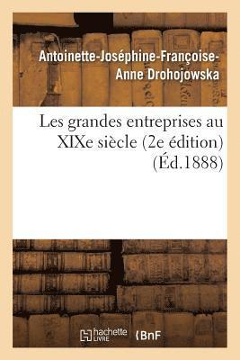 Antoinette-Joséphine-Françoise-Anne Drohojowska, Antoinette-Joséphine-Franço Drohojowska, DROHOJOWSKA-A-J-F-A - Les Grandes Entreprises Au XIXe Siècle 2e Édition, Häftad