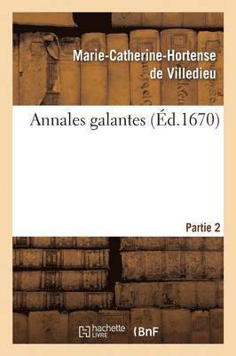 Annales Galantes. Partie 2 1