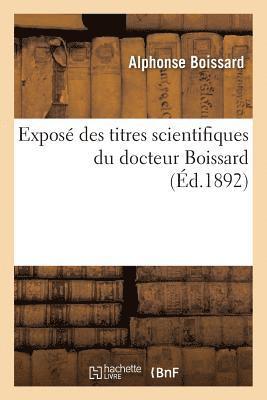 Expos Des Titres Scientifiques Du Docteur Boissard 1