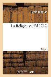 bokomslag La Religieuse Tome 1