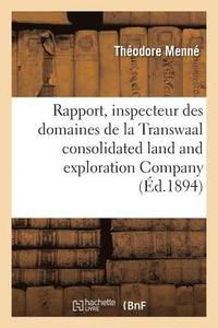 bokomslag Rapport de M. Theodore Menne, Inspecteur Des Domaines de la Transwaal Consolidated Land