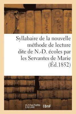 bokomslag Syllabaire de la Nouvelle Methode de Lecture Dite de N.-D., A l'Usage Des Ecoles