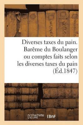 Diverses Taxes Du Pain. Bareme Du Boulanger Ou Comptes Faits Selon Les Diverses Taxes Du Pain 1