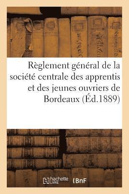 bokomslag Règlement Général de la Société Centrale Des Apprentis Et Des Jeunes Ouvriers de Bordeaux