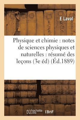 Physique Et Chimie: Notes de Sciences Physiques Et Naturelles: Resume Des Lecons Aux Eleves 1