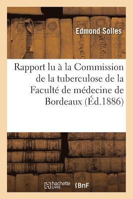 Rapport Lu A La Commission de la Tuberculose de la Faculte de Medecine de Bordeaux 1