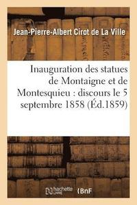 bokomslag Inauguration Des Statues de Montaigne Et de Montesquieu: Discours, 5 Septembre 1858