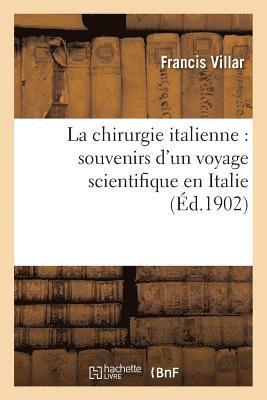 bokomslag La Chirurgie Italienne: Souvenirs d'Un Voyage Scientifique En Italie