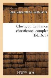bokomslag Clovis, Ou La France Chrestienne. Complet