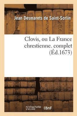 bokomslag Clovis, Ou La France Chrestienne. Complet