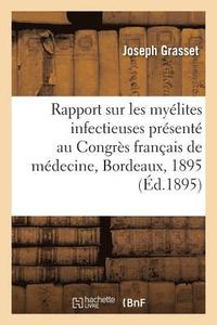 bokomslag Rapport Sur Les Mylites Infectieuses: Prsent Au Congrs Franais de Mdecine, Deuxime Session