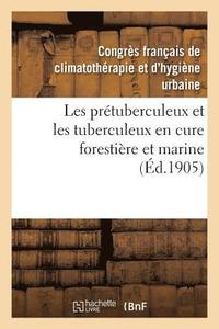 bokomslag Les Prétuberculeux Et Les Tuberculeux En Cure Forestière Et Marine