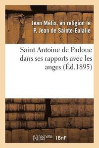 bokomslag Saint Antoine de Padoue Dans Ses Rapports Avec Les Anges