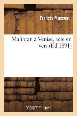 bokomslag Malibran A Venise, Acte En Vers