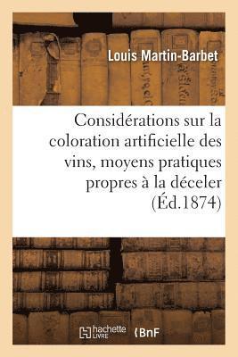 bokomslag Considerations Generales Sur La Coloration Artificielle Des Vins, Moyens Propres A La Deceler