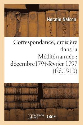 bokomslag Correspondance, Croisière Dans La Méditérrannée, Décembre1794-Février 1797
