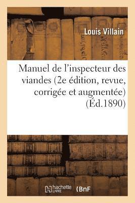Louis Villain, VILLAIN-L - Manuel de l'Inspecteur Des Viandes 2e Édition, Revue, Corrigée Et Augmentée, Häftad