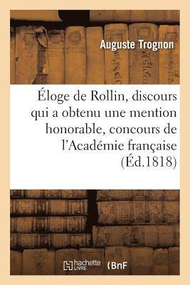 bokomslag loge de Rollin, Discours Qui a Obtenu Une Mention Honorable Au Concours de l'Acadmie Franaise