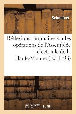 Reflexions Sommaires Sur Les Operations de l'Assemblee Electorale Du Departement de la Haute-Vienne 1