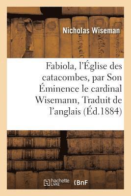 bokomslag Fabiola, Ou l'glise Des Catacombes, Traduit de l'Anglais