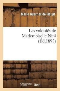 bokomslag Les Volonts de Mademoiselle Nini