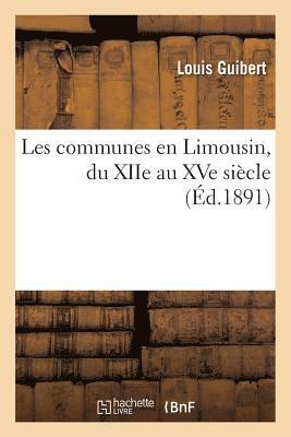 bokomslag Les Communes En Limousin, Du Xiie Au Xve Sicle