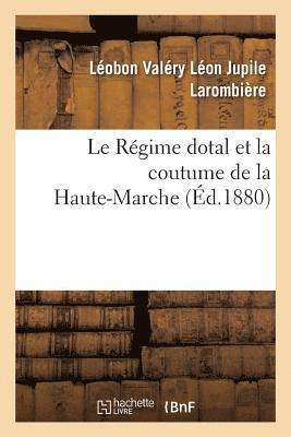 Le Rgime Dotal Et La Coutume de la Haute-Marche 1