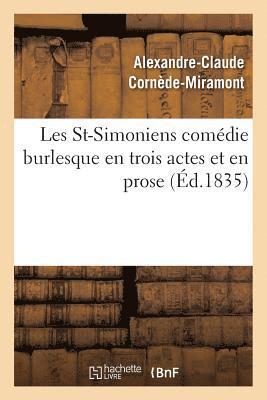 bokomslag Les St-Simoniens: Comdie Burlesque En Trois Actes Et En Prose