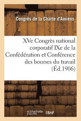 Xve Congres National Corporatif Ixe de la Confederation Et Conference Des Bourses Du Travail 1