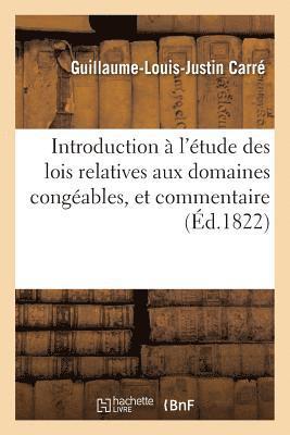 Introduction  l'tude Des Lois Relatives Aux Domaines Congables, Et Commentaire Du 6 Aout 1791 1