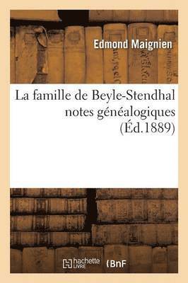 bokomslag La Famille de Beyle-Stendhal: Notes Gnalogiques