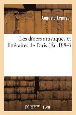 Les Dners Artistiques Et Littraires de Paris 1