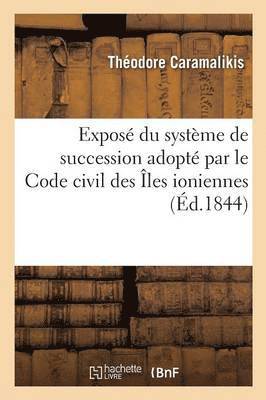Expose Du Systeme de Succession Adopte Par Le Code Civil Des Iles Ioniennes 1