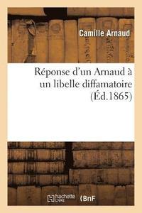 bokomslag Rponse d'Un Arnaud  Un Libelle Diffamatoire