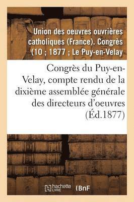 bokomslag Congrès Du Puy-En-Velay: Compte Rendu de la Dixième Assemblée Générale Des Directeurs d'Oeuvres