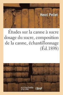 Etudes Sur La Canne A Sucre: Dosage Du Sucre, Composition de la Canne, Echantillonnage 1