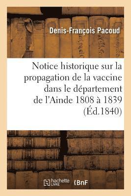 bokomslag Notice Historique Sur La Propagation de la Vaccine Dans Le Departement de l'Ain, de 1808 A 1839