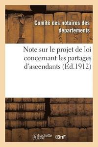 bokomslag Note Sur Le Projet de Loi Concernant Les Partages d'Ascendants